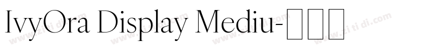 IvyOra Display Mediu字体转换